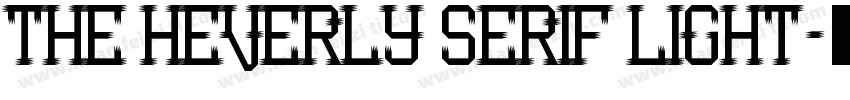 THE HEVERLY SERIF Light字体转换